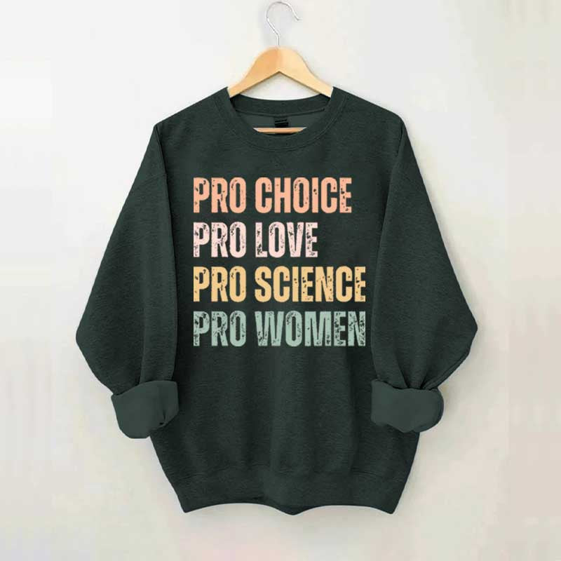 Pro Choice Women Rights Sweatshirt