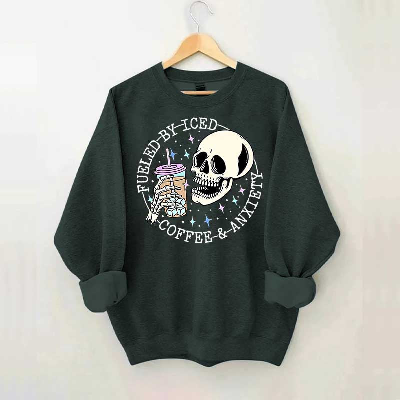 Fueled By Iced Coffee and Anxiety Cute Sweatshirt