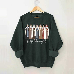 Women Pray Like a Girl Sweatshirt