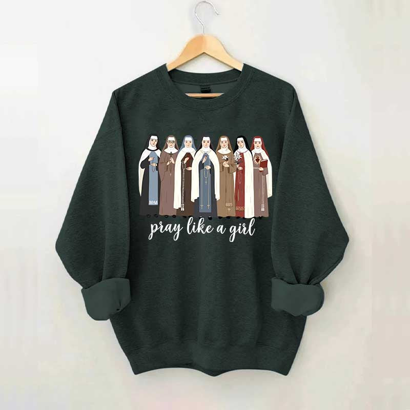 Women Pray Like a Girl Sweatshirt