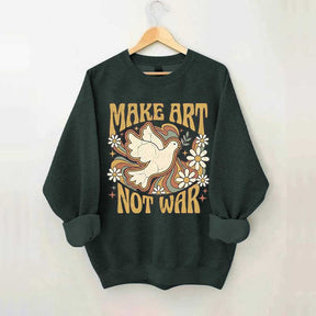Retro Make Art Not War Sweatshirt