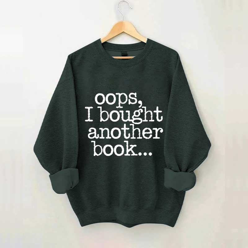 Lovely Oops I Bought Another Book Sweatshirt