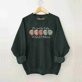 It's a Good Day to Play Volleyball Mom Sweatshirt