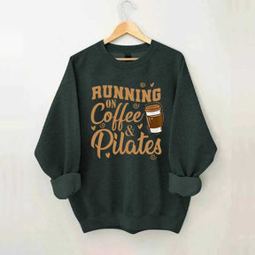 Running On Coffee And Pilates Powerhouse Sweatshirt