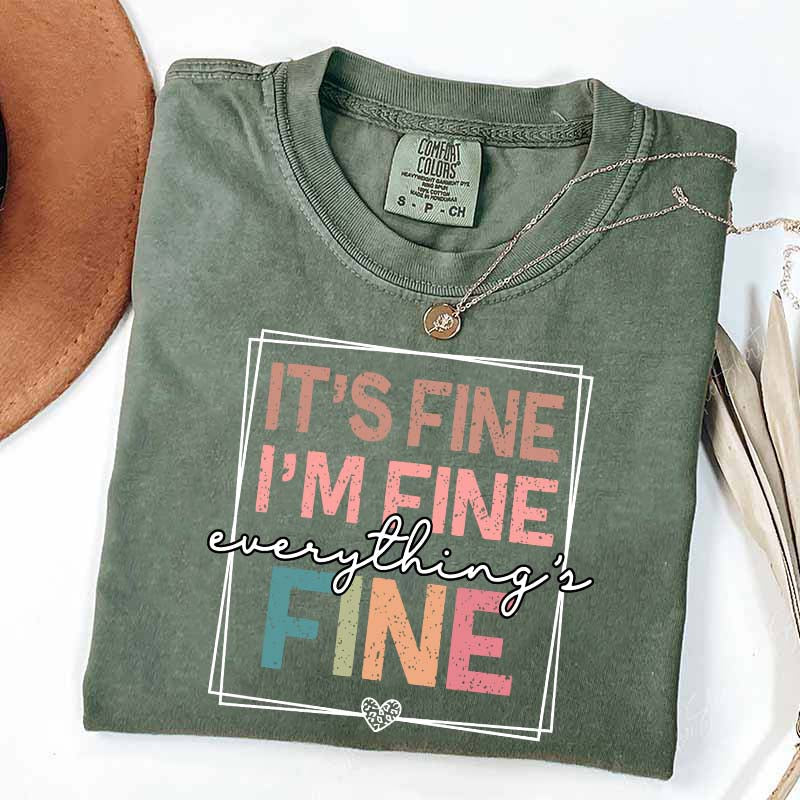 Everything is Fine Sarcastic T-Shirt