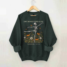 Dry Bones Come Alive Sweatshirt