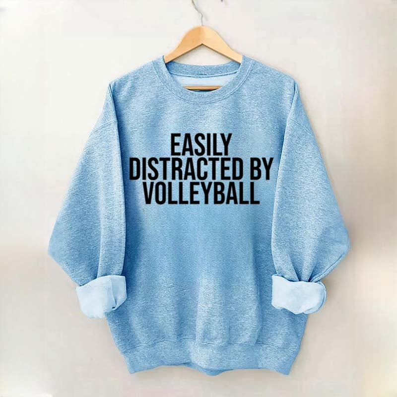 Easily Distracted By Volleyball Athletes Sweatshirt