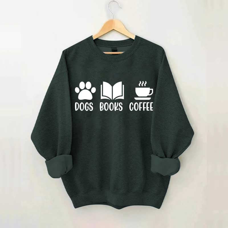 Dogs Books Coffee Lover Sweatshirt