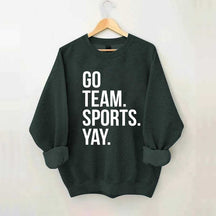Go Team Sports Yay Sweatshirt