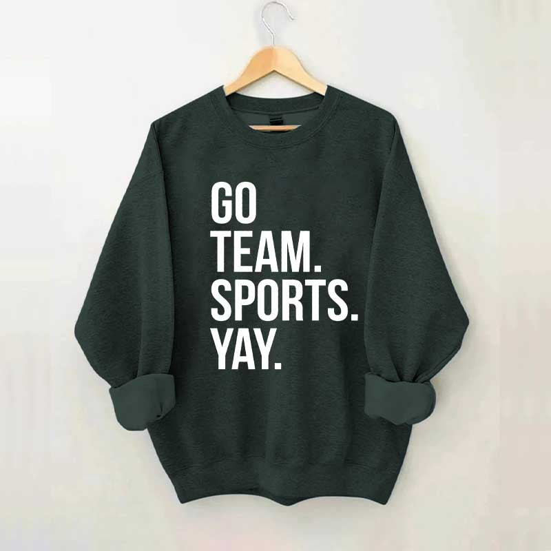 Go Team Sports Yay Sweatshirt