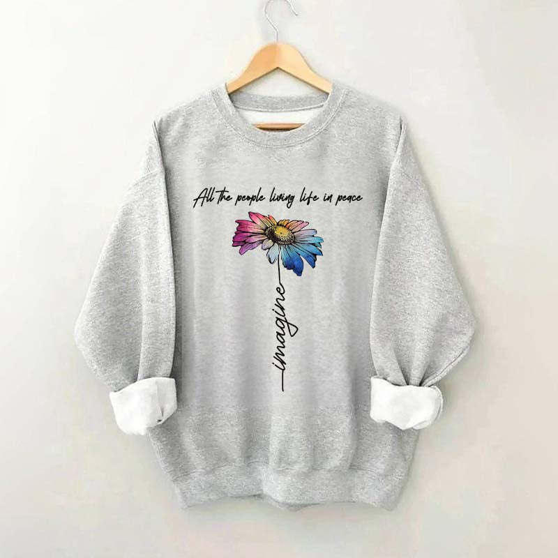 All The People Living Life In Peace Sweatshirt