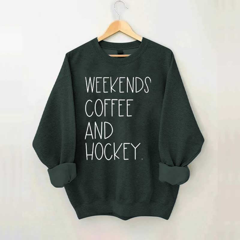 Weekends Coffee And Hockey Sweatshirt