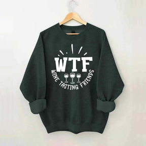 WTF Wine Tasting Friends Sweatshirt