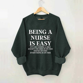 Being A Nurse Is Easy Sweatshirt
