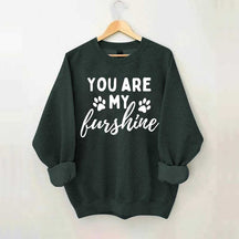 You Are My Sunshine Dog Paw Sweatshirt