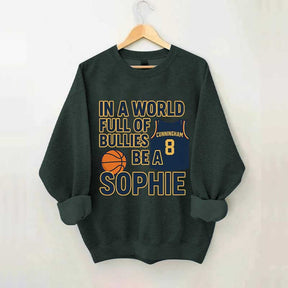 In a World Full of Bullies Basketball Sweatshirt