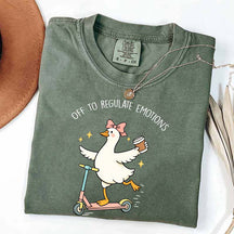 Off To Regulate Emotions Goose T-Shirt
