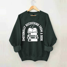 Emotionally Recovering From Book Sweatshirt