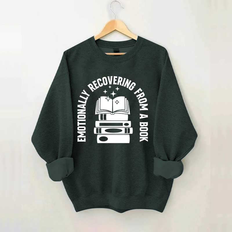 Emotionally Recovering From Book Sweatshirt