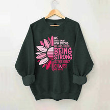We Don't Know How Strong Sweatshirt