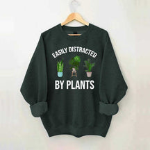 Easily Distracted Plants Gardening Sweatshirt