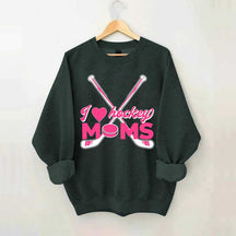I Love Hockey Moms Sweatshirt