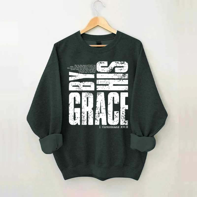 By His Grace Religious Sweatshirt