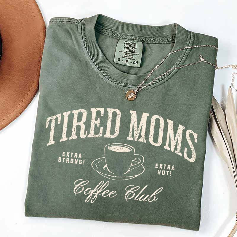 Funny Tired Moms Coffee Club T-Shirt