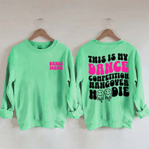 Dance Hangover Sweatshirt