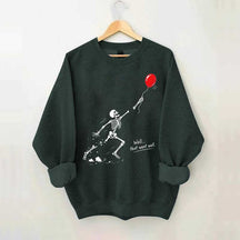 Well That Went Well Skeleton Lost Balloon Sweatshirt