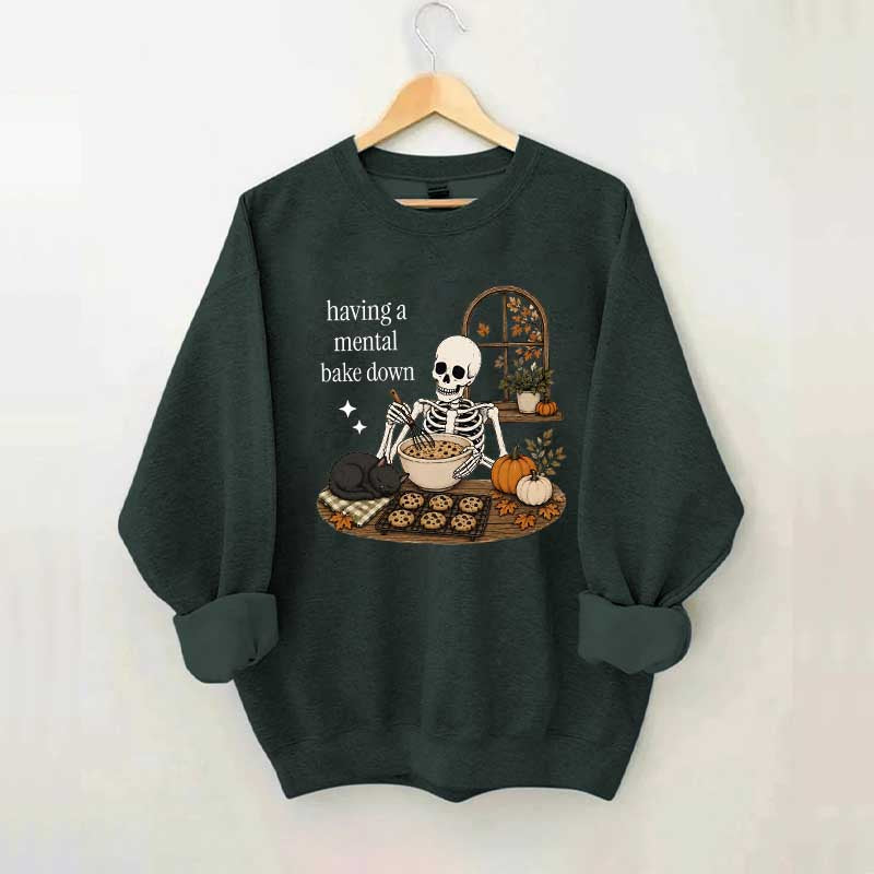 Funny Skeleton Having A Mental Bake Down Sweatshirt
