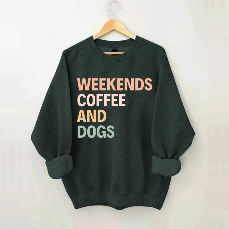 Cute Weekends Coffee And Dogs Sweatshirt