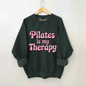 Pilates Is My Therapy Sweatshirt