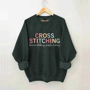 Funny Crafting Cross Stitch Sweatshirt