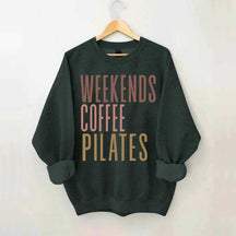Weekends Coffee Pilates Sweatshirt