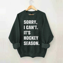 Sorry I Can't Hockey Bye Hockey Mom Sweatshirt