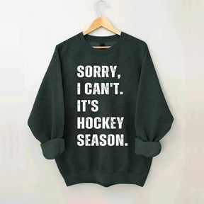 Sorry I Can't Hockey Bye Hockey Mom Sweatshirt