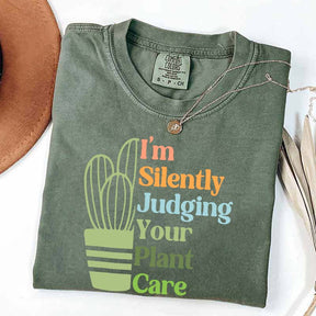 I'm Silently Judging Your Plant Care T-Shirt