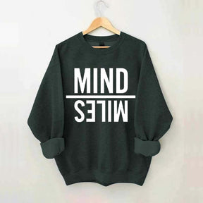 Mind Miles Sweatshirt