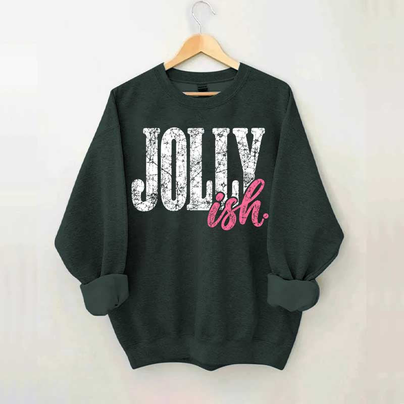 Jolly Ish Christmas Sweatshirt