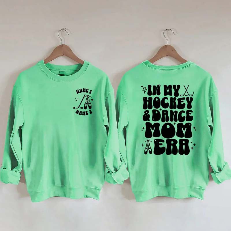 Custom In My Hockey and Dance Mom Era Sweatshirt