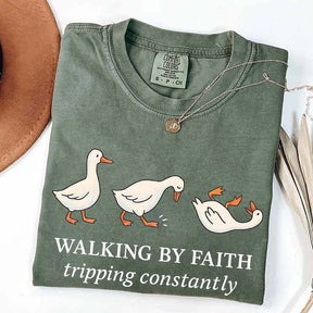 Walking by Faith Tripping Constantly Gooses T-Shirt