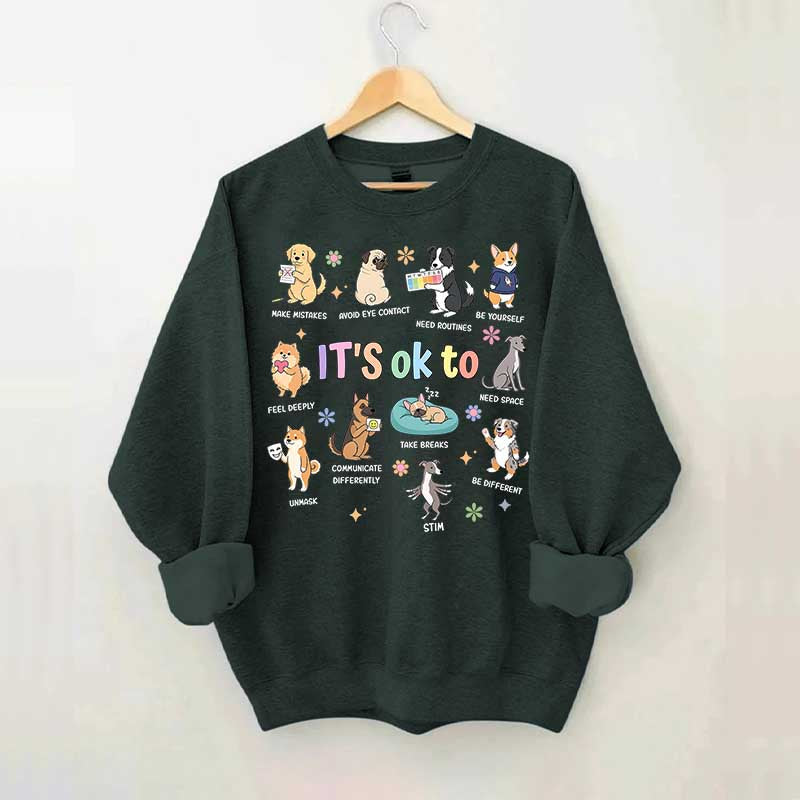 It's OK To Cute Dog Affirmation Sweatshirt