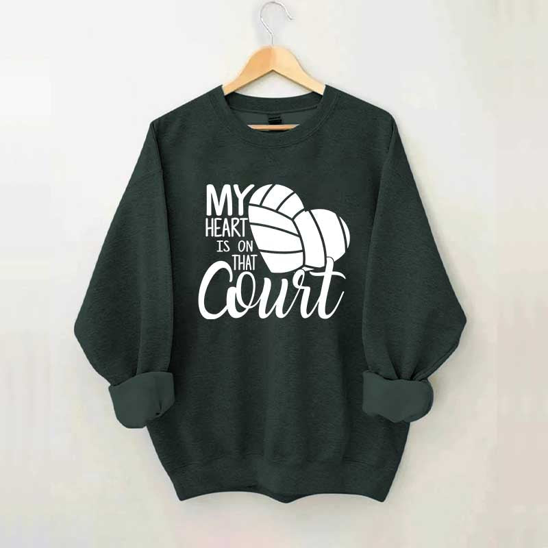 My Heart Is On That Court Sweatshirt