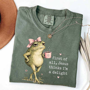 First Of All Jesus Thinks I'm A Delight Coffee T-Shirt