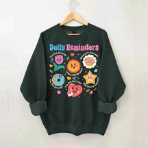 Daily Reminders Motivational Kindness Sweatshirt