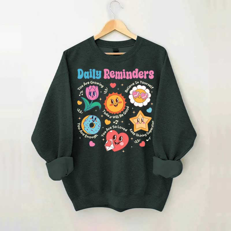 Daily Reminders Motivational Kindness Sweatshirt