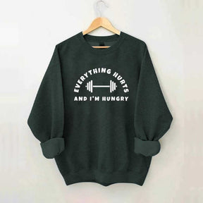 Everything Hurts Workout Sweatshirt