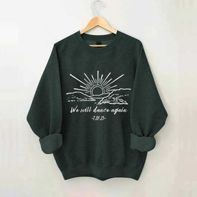 We Will Dance Again Nova Festival Sweatshirt