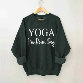 Yoga I'm Down Dog Sweatshirt